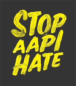 Stop Asian Hate & Protect Asian Lives